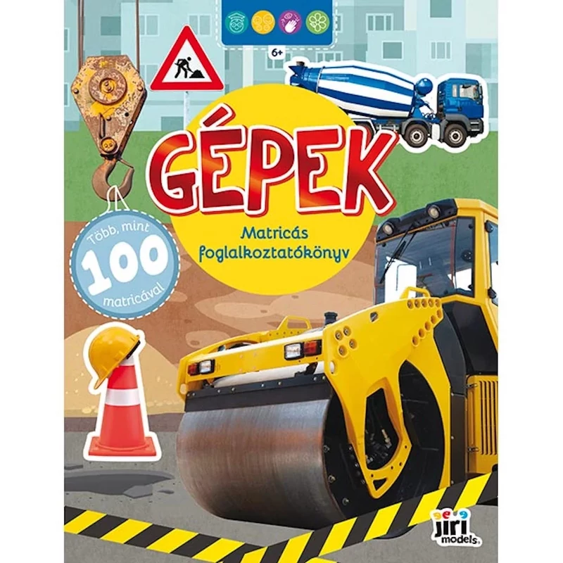 Oktató matricás könyv 6+ Gépek Jiri Models